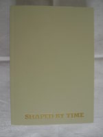 Shaped By Time